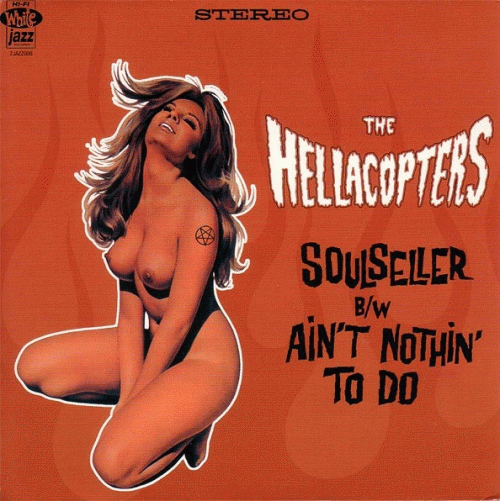 The Hellacopters : Soulseller - Ain't Nothin' to Do
